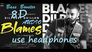 BLAMES ( Full 8d Song ) Dilpreet Dhillon | Desi Crew | Rammy Chahal | Daas Films | 8D Tuning World