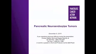 [Webinar] Pancreatic Neuroendocrine Tumors (PNETs) | Pancreatic Cancer Action Network