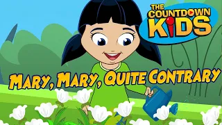 Mary, Mary, Quite Contrary - The Countdown Kids | Kids Songs & Nursery Rhymes | Lyric Video