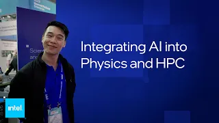Integrating AI into Physics and HPC | Intel