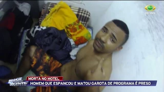 Homem que espancou e matou garota de programa é preso