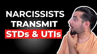 How Narcissists Transmit STDs and UTIs