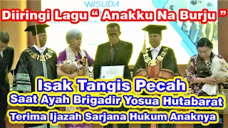 Tangis Pecah Ayah Brigadir Yosua Saat Terima Ijazah Sarjana Anaknya Diiringi Lagu "Anakku Na Burju"