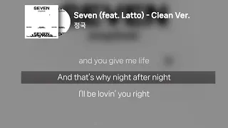 정국 - Seven (feat. Latto) - Clean Ver. 1시간 | 가사 Lyrics |