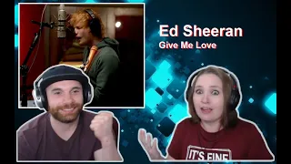 Who Hurt This Man?? | Ed Sheeran | Give Me Love Reaction