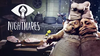 День повара или безумный азарт #3 ► Little Nightmares | Маленькие кошмары