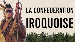 La Confédération Iroquoise - Histoire D'Ailleurs [Episode 7]