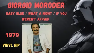 Giorgio Moroder - Baby Blue / What A Night / If You Weren't Afraid (1979)