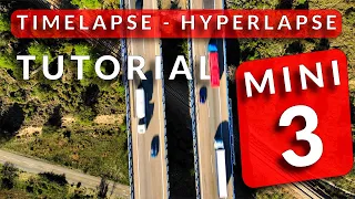 🔴 Dji Mini 3 Pro TUTORIAL (TIMELAPSE-HYPERLAPSE)