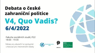 Debata o české zahraniční politice - V4, Quo vadis?