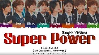 LUN8 (루네이트) 'SUPER POWER (English Ver.)' Lyrics [Color Coded Han_Rom_Eng]