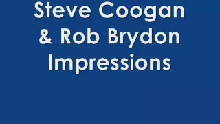 Steve Coogan & Rob Brydon Impressions