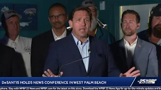 LIVE: Gov. DeSantis holds news conference in West Palm Beach