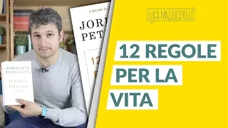 12 regole per la vita - come vivere più felici ogni giorno - Libri per la mente