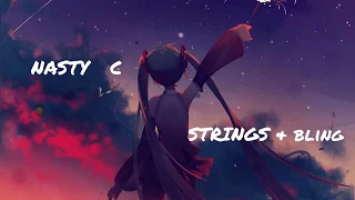 Nasty C Strings and Bling Lyrics(Explicit)