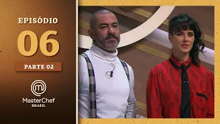 MASTERCHEF BRASIL (10/08/2021) | PARTE 2 | EP 06 | TEMP 08