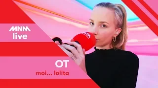 MNM LIVE: OT - Moi... Lolita