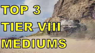 Top 3 Tier VIII Medium Tanks! (World of Tanks Console)