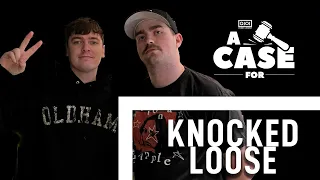 A Case For: Knocked Loose