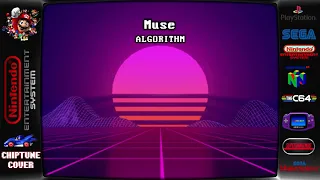 MUSE - Algorithm ♬Chiptune Cover♬