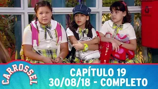 Carrossel | Capítulo 19 - 30/08/18, completo