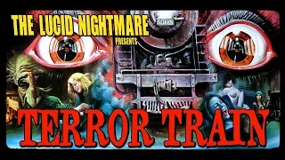 The Lucid Nightmare - Terror Train Review