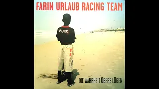 Farin Urlaub Racing Team -  Die Wahrheit über's Lügen (Full Album)