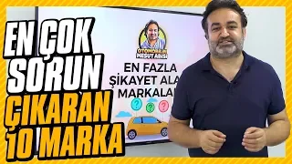 "En Çok Sorun Çıkaran" 10 Otomobil Markası