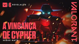 XEQUE-MATE // Trailer do Modo de Jogo A Vingança de Cypher – VALORANT