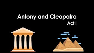 Antony and Cleopatra Context and Act 1 Summary
