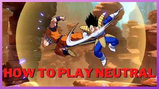 how to ACTUALLY play neutral in DBFZ