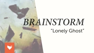 BRAINSTORM - "Lonely Ghost"