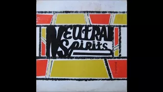 Neutral Spirits - S/T (1972) (Regency vinyl) (FULL LP)