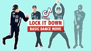 LOCK IT DOWN (BASIC DANCE MOVE) | POPULAR TIKTOK MOVE