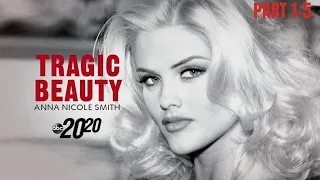 Tragic Beauty: Anna Nicole Smith l 20/20 l PART 1 - 5