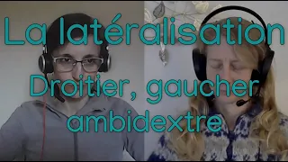 Exploration - La latéralisation: droitier, gaucher, ambidextre