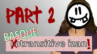 Basque Verb IZAN | 3p PLURAL Transitive Present Tense | Learn Basque GRAMMAR