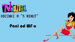 ODCINKI W "5 MINUT": s02odc11 "Pani od WF-u" | Z Archiwum Niani Frani