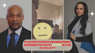 PASTOR KEION HENDERSON & GAY PORNSTAR FATKAT MEET UP #keionhenderson #shaunieoneal #fatkat #keion