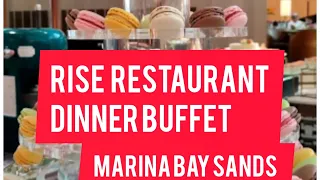RISE RESTAURANT, DINNER BUFFET @TheMarinaBaySands