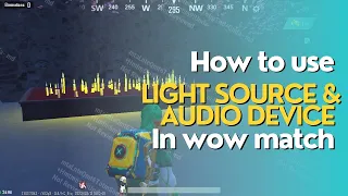 How to use light source & audio device in wow match | wow tutorial video | Pubgmobile