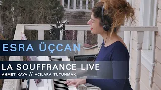 Esra Üçcan - La Souffrance Live