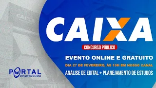 CONCURSO CAIXA ECONÔMICA: ANÁLISE DE EDITAL + PLANEJAMENTO DE ESTUDOS