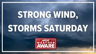 Strong wind, storms to affect the area Saturday