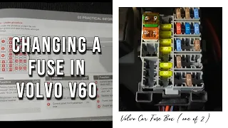 Changing a fuse in the Volvo V60, finding the location and changing to correct fuse.