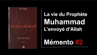 Mémento #2 - La vie du Prophète Muhammad - Sirat Ibn Ishaq - Sirat Ibn Hichâm