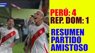 PERÚ VS REPÚBLICA DOMINICANA - RESUMEN DEL PARTIDO AMISTOSO