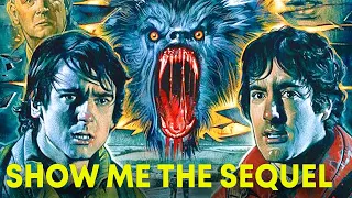 AN AMERICAN WEREWOLF IN LONDON | Show Me The Sequel!