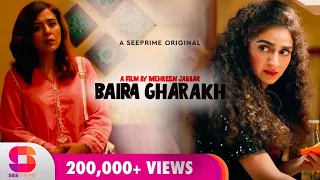 Baira Gharakh | Short Film | Hajra Yamin | Yasra Rizvi | Khalid Malik | SeePrime | Original