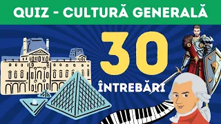 QUIZ CULTURĂ GENERALĂ - 30 de întrebări